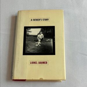 A Father's Story by Lionel Dahmer